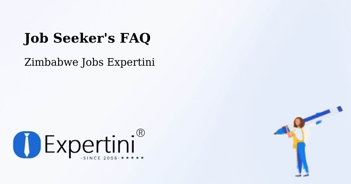 Job Seeker FAQ – Binga - Zimbabwe Jobs Expertini