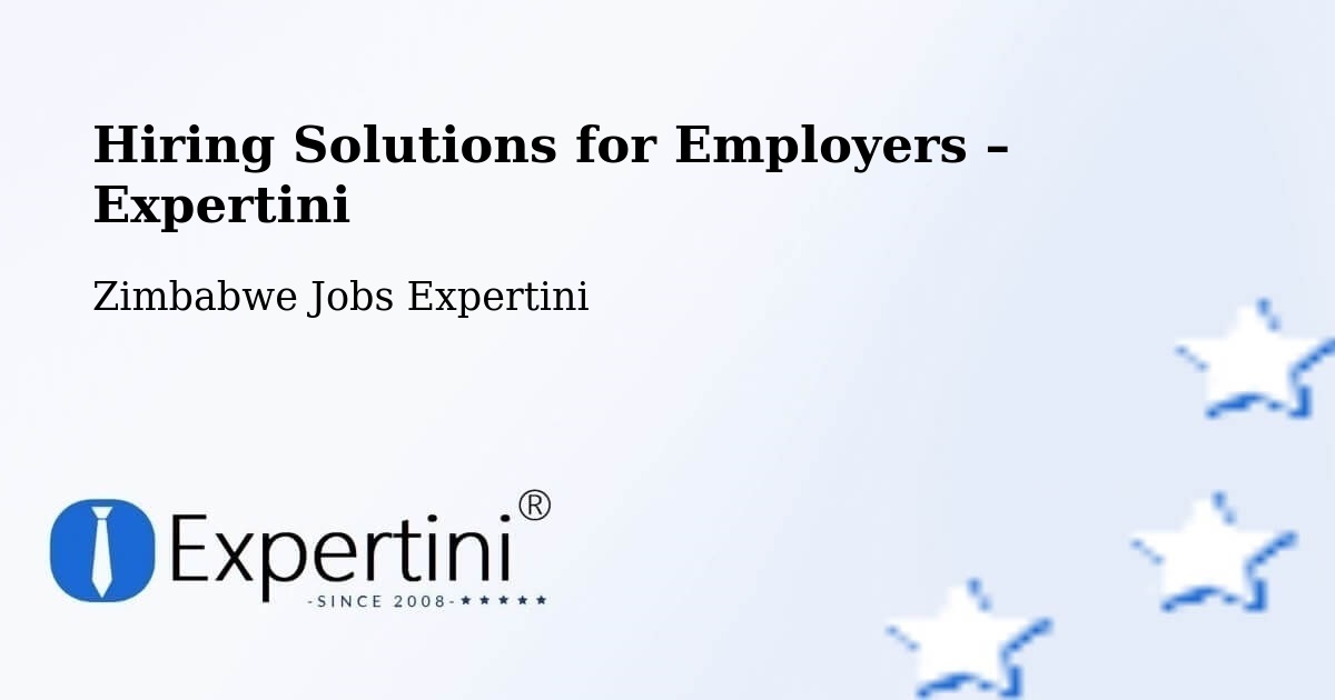 Hiring Solutions for Employers in Binga - Binga, Zimbabwe Jobs Expertini